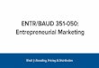 Entrepreneurial Marketing ENTR/BAUD 351- .Walter Landor Landor Associates â€œProducts are made in