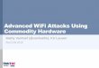 Advanced WiFi Attacks Using Commodity Hardware - …files.brucon.org/2015/Mathy_Vanhoef_Advanced_Wifi_Attack_Using... · Advanced WiFi Attacks Using Commodity Hardware Mathy Vanhoef