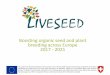 Boosting organic seed and plant breeding across Europe ... · Boosting organic seed and plant breeding across Europe 2017 - 2021 ... Economy & market ... PowerPoint Presentation