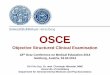 OSCE - Graz Conferencegrazconference.at/grako18/resources/nikendei.pdf · OSCE Objective Structured Clinical Examination 18th Graz Conference on Medical Education 2014 Salzburg, Austria,