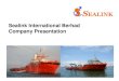 Sealink International Berhad Company Presentation - SIAS - Sealink.pdf · Sealink International Berhad Group ... Shipconstructor software to manage all 3D design work ... 2008 Vanessa
