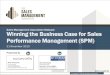 Sales Management Association Webcast Winning the … · 2018-02-04 · Sales Management Association Webcast 21 November 2013 Presented by Winning the Business Case for Sales Performance