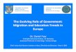 The Evolving Role of Government: and Education Trends … · The Evolving Role of Government: ... Migration and education trends in Europe ... • 2001 and 2005 Immigration Acts –Article