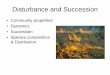 Disturbance and Succession - WOU Homepageguralnl/gural/454Disturbance and Succession.pdfDisturbance and Succession • Community properties ... VEGETATION DYNAMICS DIFFERENTIAL SPECIES