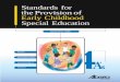 Standards for the Provision of Early Childhood Special ... · Standards for the Provision of Early Childhood Special Education 3 Definitions. Definitions “Assessment” means the