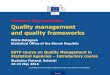 Summary of presentation Quality management and quality ... · Summary of presentation Quality management and quality frameworks Mária Dologová Statistical Office of the Slovak Republic