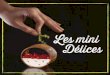 Les mini Délices - Api Restauration · Mini burgers végétariens sauce guacamole & piment d’espelette Pour 4 personnes Ingrédients : 60 g de pois chiches secs 60 g de haricots