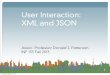 User Interaction: XML and JSONdjp3/classes/2013_09_INF133/Lectures/Lecture_05.pdf · User Interaction: XML and JSON ... •The Difference Between XML and HTML ... JavaScript, Lasso,Lisp,LotusScript,