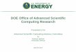 DOE Office of Advanced Scientific Computing Research/media/ascr/ascac/pdf/meetings/201704/...DOE Office of Advanced Scientific Computing Research April 18, ... – Future Technologies