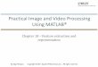 Practical Image and Video Processing Using MATLAB®instructor.sdu.edu.kz/~konst/cv2015/week08/Slides_Chapter18.pdf · Introduction Feature ... The 2D moment of order (p + q) of a
