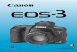 EOS-3 PDF User Manual Download - CANON INC. · CT1-1114-006 © CANON INC. 1998 ... contact your nearest Canon Service Center. CANON INC ... Thank you for purchasing a Canon product