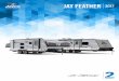 JAY FEATHER 2017 - RVUSA.com Feather.pdf · Jay Feather 7 models are towable by most minivans, crossovers and SUVs.* EXPANDABLE TENTS DELIVER SPACE TO SPARE ... FRIDGE MICRO OHC 19’