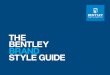 THE BENTLEY BRAND STYLE GUIDE - Bentley University Brand Style Guide... · Marketing & Communication Contents Brand Anthem..... 1 Brand DNA ... Your career starts with an innovative