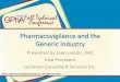 Pharmacovigilance and the Generic Industry · Pharmacovigilance and the Generic Industry Presented by Joan Janulis, ... maintained of the unsuccessful steps taken to seek ... Products