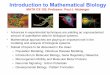 Introduction to Mathematical Biology - UC Santa Barbaraweb.math.ucsb.edu/~atzberg/pmwiki_intranet/uploads/Teaching2010... · Introduction to Mathematical Biology MATH CS 120, Professor: