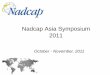 Nadcap Asia Symposium 2011 · 2016-08-12 · Nadcap Asia Symposium 2011 October - November, 2011 1 . ... •Conduct a follow-up audit of NCRs and corrective ... • Supplier must