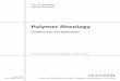 Polymer Rheology - .Polymer Rheology Fundamentals and Applica ons Tim A. Osswald Natalie Rudolph