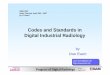 Codes and Standards in Digital Industrial Radiology - ndt.net · 1 Progress of Digital Radiology Ewert, April. 2007 Codes and Standards in Digital Industrial Radiology by Uwe Ewert