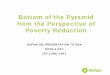 Prahalad: Fortune at the Bottom of the Pyramidprojects.nri.org/nret/oxfam_gb_prahalad.pdf · Bottom of the Pyramid ... The Private Sector therefore plays an important role in helping