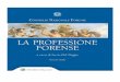 LA PROFESSIONE FORENSE - … · Legge 31 dicembre 2012 n. 247 - Nuova disciplina dell'ordinamento della professione forense ... forense Codice di deontologia e di ... deontologia