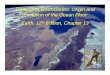 Origin and Evolution of the Ocean Floor - Phil …powerpoints.geology-guy.com/t-l-12/pdfs/chapter13slides.pdf– After the volcano is extinct, it eventually erodes to sea level where