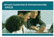 Servant Leadership & Entrepreneurship APICS - ntxapics.orgntxapics.org/images/downloads/apics_servant_leadership... · • Linkage-Certified Business Coach ... •Source of authentic