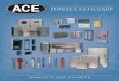 Welcome to the latest edition of the Ace Manufacturing ...acemfg.com/_Downloadables/AceCatalogueComplete.pdf · Welcome to the latest edition of the Ace Manufacturing product catalogue