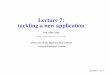 Lecture 7: tackling a new application - People | … · 2017-07-18 · Lecture 7: tackling a new application Prof. Mike Giles ... “local” arrays (efﬁciently cached) Lecture