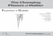 The Changing Phases of Matter - Amazon S3 · VisXal / CeoaPrninpg1a-n8y00-453-8481 The Changing Phases of Matter Page 7 Introducing the Program ... All matter, even matter …