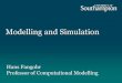 Professor of Computational Modelling .Modelling and Simulation Hans Fangohr ... â€“Computational