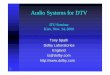 Audio Systems for DTV - TT · Dolby Surround - Matrix audio L R S S C Pro Logic Decoder ... audio coders nSignificant ... Audio Systems for DTV Tony Spath Dolby Laboratories