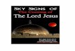SKY SIGNS OF THE COMING OF - End Times Trumpetendtimestrumpet.com/SIGNS-IN-THE-SKY-FINAL.pdf · SKY SIGNS OF THE COMING OF THE LORD JESUS The English Scripture quotations are taken