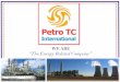 WE ARE “The Energy Related Company - PETRO TC …petrotc-international.com/PETRO_TC_INTERNATIONAL.pdf · WE ARE! “The Energy Related Company” ! 2 ... Nadilla Sari Wiriawanputri