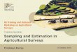 Training Seminar: Sampling and Estimation in Agricultural ...gsars.org/wp-content/...Seminar_Samplind_and_estimation_in_Ag_Sur… · Sampling and Estimation in Agricultural Surveys