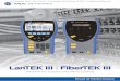 LanTEK III FiberTEK III - Test Equipment Depot III | FiberTEK III The LanTEK III is an easy to use cable certifier that meets existing TIA and ISO/IEC performance requirements for