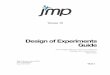 Design of Experiments Guide - Statistical Software | JMP ... · of Experiments Guide. ... electronic, mechanical, photocopying, or otherwise, without the prior written permission