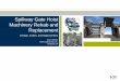 Spillway Gate Hoist Machinery Rehab and … Gate Hoist Machinery Rehab and Replacement . ... (AFB and composite) –Wire rope . ... –State of the art: 