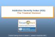 Cairo Addiction Severity Index Training - United … A/Volume A...The Addiction Severity Index 3 Pre-assessment Please respond to the pre-assessment questions in your workbook. (Your