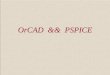 OrCAD && PSPICE - BGUtools/SPICE/Lesson_2008_01.pdf · Author: Simon Lineykin 8/17/2010 3 Documentation • PSpice User’s Guide • PSpice Online help • PSpice Advanced Analysis