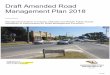 Draft Amended Road Management Plan 2018 · Draft Amended Road Management Plan 2018 ___ ... Shire roads and associated infrastructure assets and is a communication tool used to 