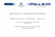Optimization of Appointment Scheduling - TU/e November 2… · Optimization of Appointment Scheduling ... I Loading/unloading ships Matthias Deceuninck ... Upper-level problem: sequencing
