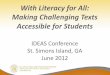 With Literacy for All: Making Challenging Texts Accessible ... · Making Challenging Texts Accessible for Students ... I can list and describe 4-5 strategies for helping ... Three-Prong