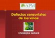 Defectos sensoriales de los vinos - nenol.utad.ptnenol.utad.pt/wp-content/uploads/2015/06/defectossensoriales1.pdf · Umbral de detección: a partir de ng/L (?) Vendimias alteradas