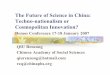 The Future of Science in China: Techno-nationalism or ... · The Future of Science in China: Techno-nationalism or Cosmopolitan Innovation? ... nevertheless the harms cannot be 