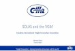 SOLAS and the VGM - Kuehne + Nagel Logistics Canada and the VGM Canadian International Freight Forwarders Association Montreal May 3 Toronto May 6 ‘Freight Forwarders: Helping Canadians