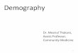 Demography - gmch.gov.in lectures/Community Medicine...  Demography. Dr. Meenal Thakare, , ... Demographic