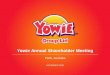 Yowie Annual Shareholder Meeting Schweppes PLC and Cadbury PLC mentioned in thisdocument are now owned by the Kraft ... Strong Balance Sheet. 10 © Yowie Yowie Growth Pillars ... Reduce