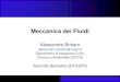 Meccanica dei Fluidi - unige.it · Meccanica dei Fluidi I 2 Information and Introduction Textbook Fluid Mechanics. Fundamentals and Applications, McGraw-Hill, 2006 ...Authors: Michelangelo