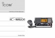 iM601 VHF MARINE TRANSCEIVER INSTRUCTION … MANUAL iM601 VHF MARINE TRANSCEIVER i FOREWORD Thank you for purchasing this Icom product. The IC-M601 V HF MARINE TRANSCEIVER is designed