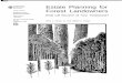 Estate Planning for Forest Landowners - Southern … · Estate Planning For Forest Landowners ... This book has been written to assist nonindustrial ... only the decedent can address